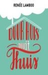 op deze afbeelding zie je het boek Duur huis nooit thuis